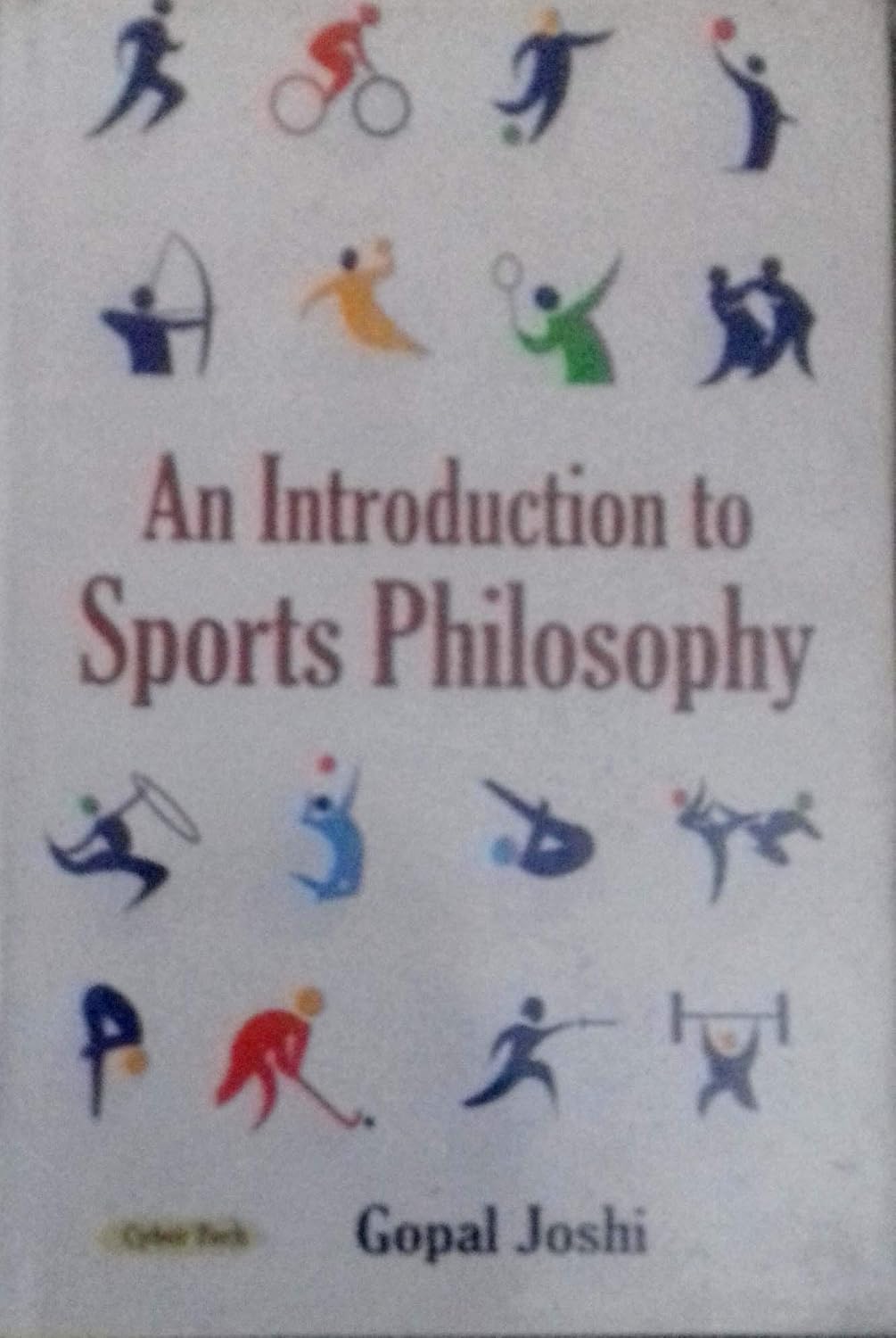 AN INTRODUCTION TO SPORTS PHILOSOPHY BY GOPAL JOSHI [HARDCOVER]