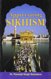 APPRECIATING SIKHISM BY DR. PARAMJIT SINGH SACHDEVA [PAPERBACK]