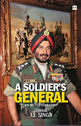 A SOLDIER'S GENERAL : AN AUTOBIOGRAPHY BY J.J. SINGH (HARDCOVER) OLD BOOK