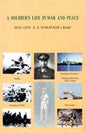 A SOLDIER'S LIFE IN WAR AND PEACE BY MAJ. GEN A.S. NARAVANE (HARDCOVER)  OLD BOOK