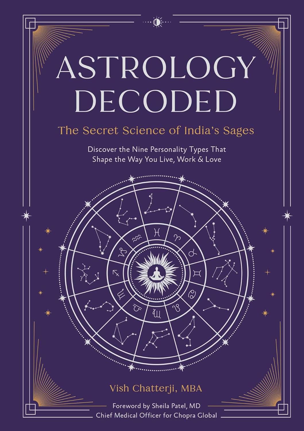 ASTROLOGY DECODED : THE SECRET SCIENCE OF INDIA'S SAGES BY VISH CHATTERJI [HARDCOVER]