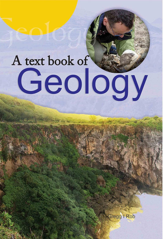 A TEXTBOOK OF GEOLOGY BY GREGG I ROB [HARDCOVER]