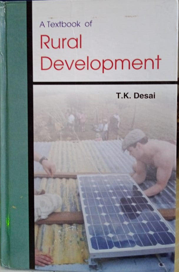 A TEXTBOOK OF RURAL DEVELOPMENT BY T.K. DESAI [HARDCOVER]