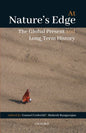 AT NATURE'S EDGE : THE GLOBAL PRESENT AND LONG-TERM HISTORY BY GUNNEL CEDERLOF & MAHESH RANGARAJAN (HARDCOVER)