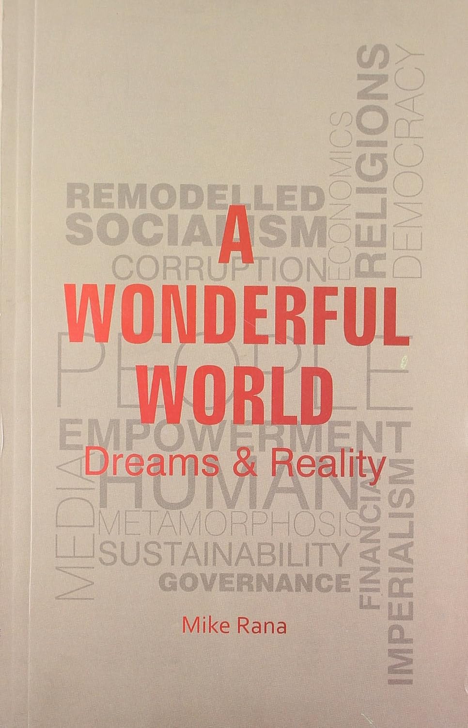 A WONDERFUL WORKD : DREAMS & REALITY BY MIKE RANA (PAPERBACK)  OLD BOOK