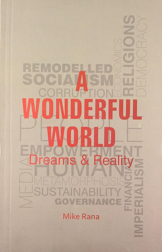 A WONDERFUL WORKD : DREAMS & REALITY BY MIKE RANA (PAPERBACK)  OLD BOOK