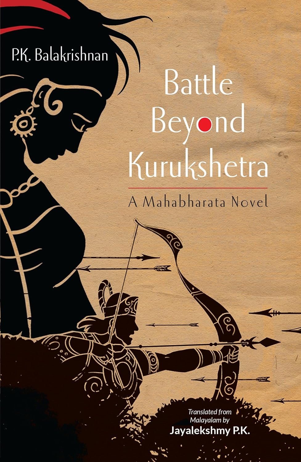 BATTLE BEYOND KURUKSHETRA : A MAHABHARATA NOVEL BY P.K JAYALEKSHMY (PAPERBACK)