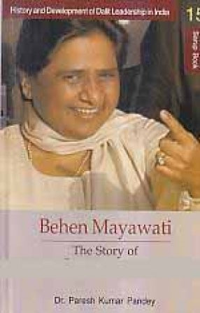 BEHEN MAYAWATI : THE STORY OF A GREAT DALIT LEADER BY DR. PARESH KUMAR PANDEY [HARDCOVER]