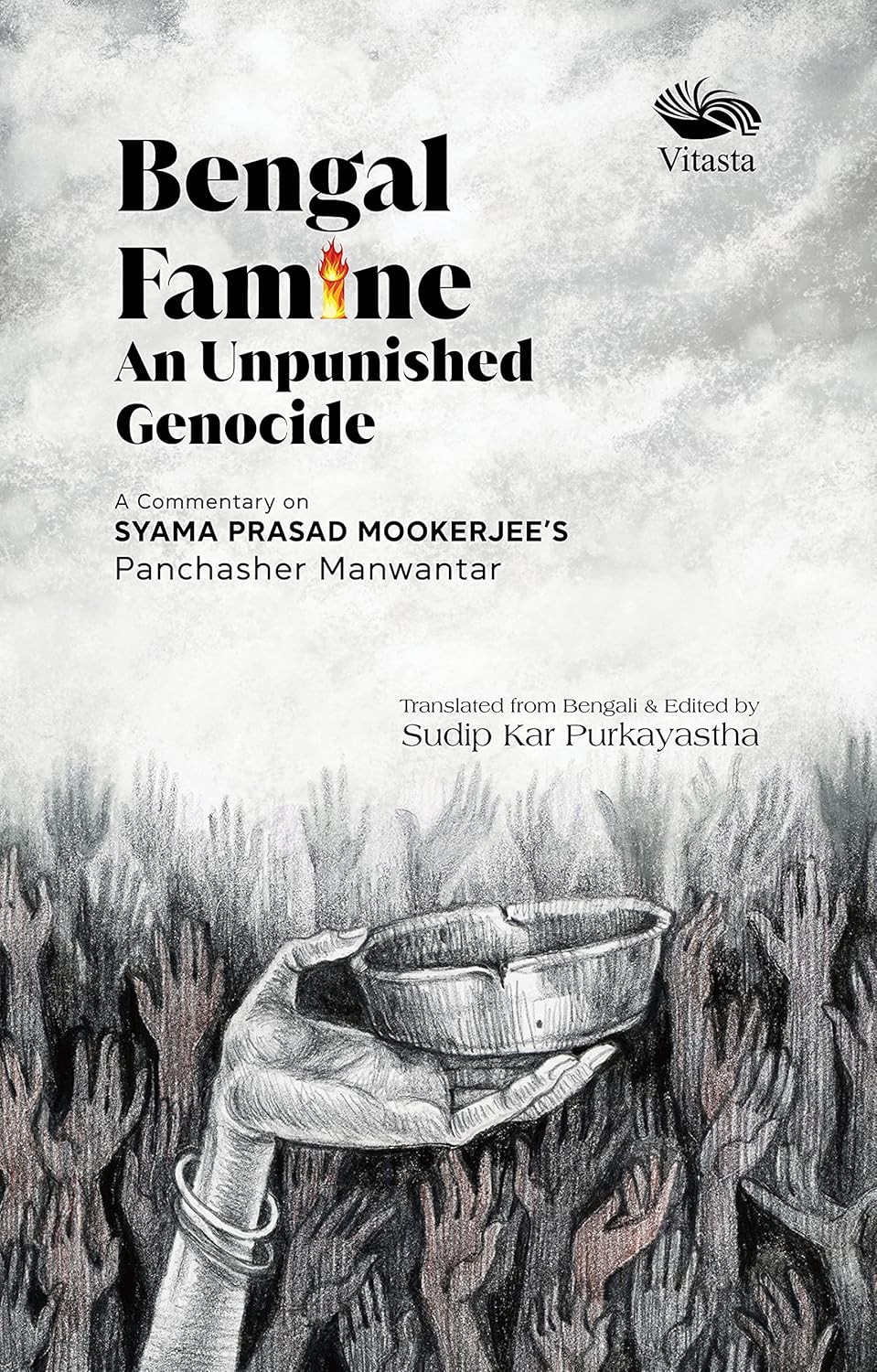 BENGAL FAMINE: AN PUNISHED GENOCIDE BY SUDIP KAR PURKAYASTHA [HARDCOVER]