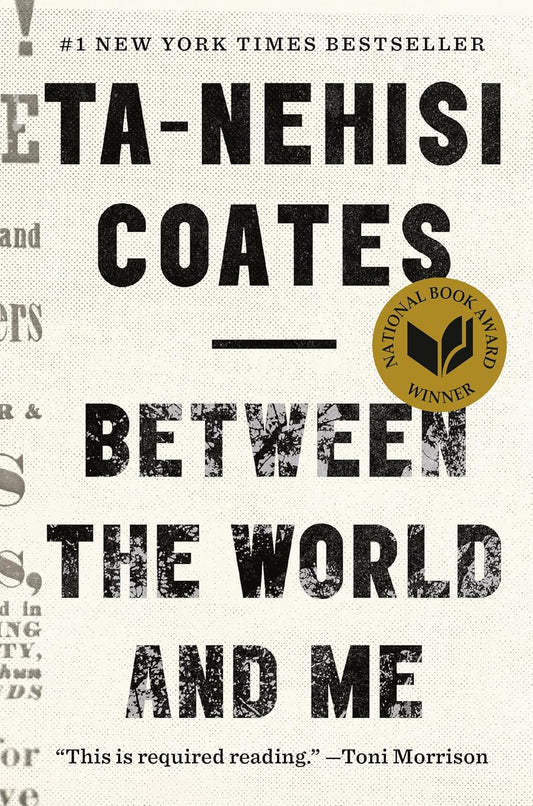 BETWEEN THE WORLD AND ME BY TA-NEHISI COATES (HARDCOVER)  OLD BOOK