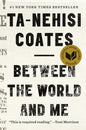 BETWEEN THE WORLD AND ME BY TA-NEHISI COATES (HARDCOVER)  OLD BOOK
