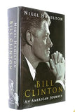 BILL CLINTON : AN AMERICAN JOURNEY BY NIGEL HAMILTON (HARDCOVER) OLD BOOK