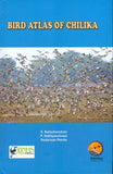BIRD ATLAS OF CHILIKA BY S. BALACHANDRAN (PAPERBACK)