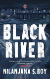 BLACK RIVER BY NILANJANA S. ROY [HARDCOVER]