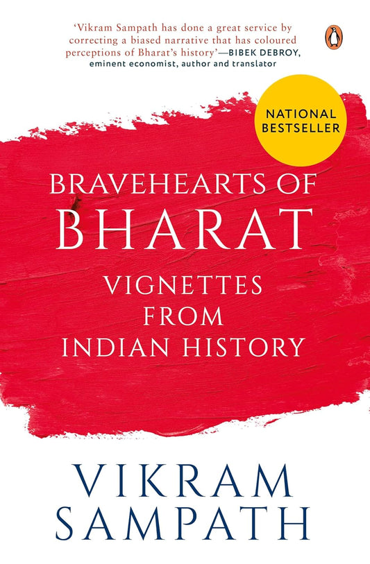 BRAVEHEARTS OF BHARAT : VIGNETTES FROM INDIAN HISTORY (HARDCOVER)