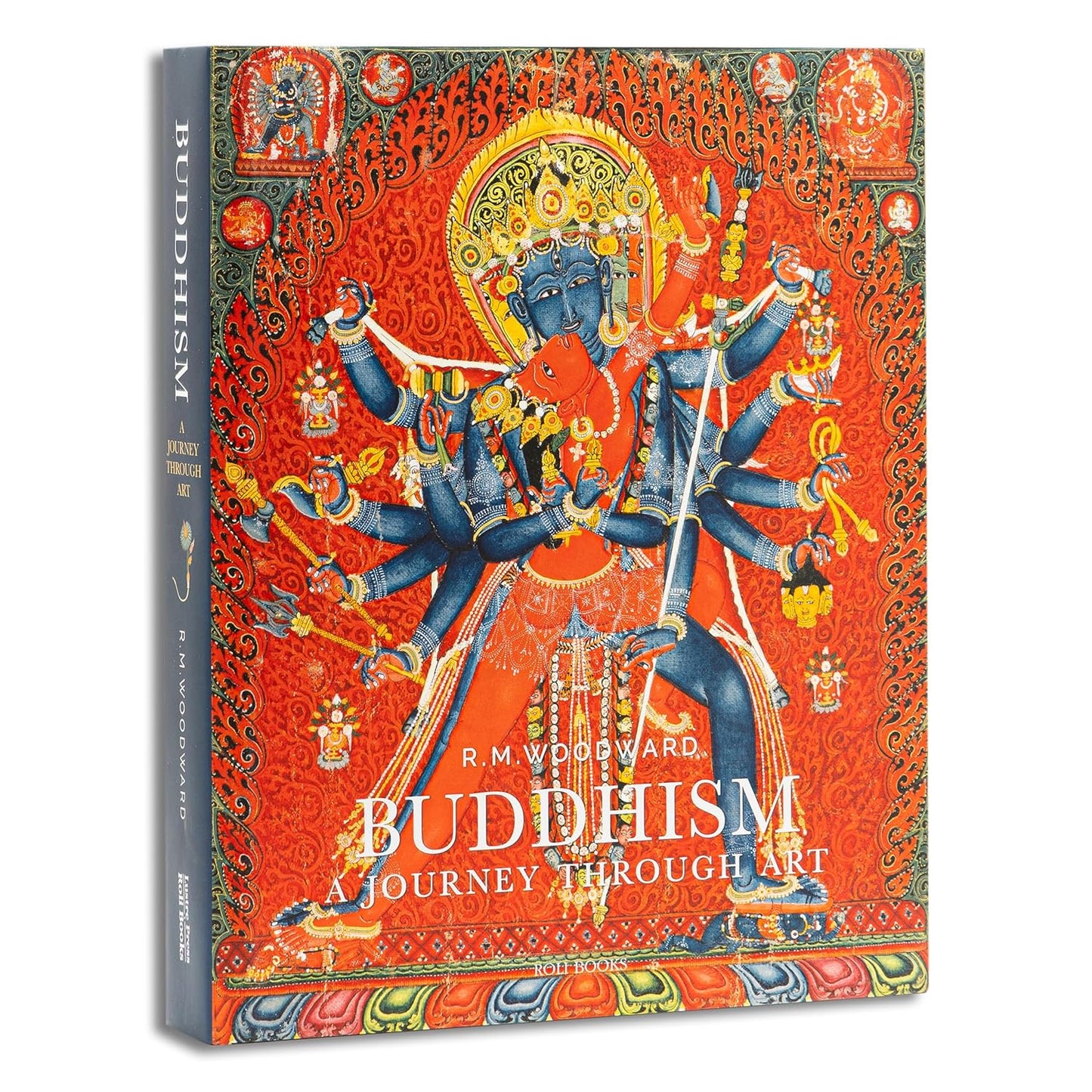 BUDDHISM : A JOURNEY THROUGH ART BY R.M. WOODWARD (HARDCOVER)