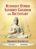 BUDDHIST HYBRID SANSKRIT GRAMMAR AND DICTIONARY BY FRANKLIN EDGERTON : 2 VOLUMES SET (HARDCOVER)