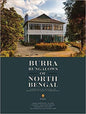 BURRA BUNGALOWS OF NORTH BENGAL : GLIMPSES OF BUILT HERITAGE AND LIFESTYLE OF TEA ESTATES IN NORTH BENGAL (INTACH) BY G.M. KAPUR