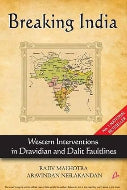 Breaking India : Western Interventions in Dravidian and Dalit Faultlines by Rajiv Malhotra & Aravindan Neelakandan (Hardcover) Old Book