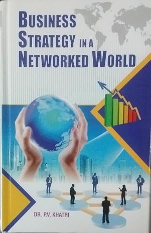 Business Strategy in a Networked World by Dr. P.V. Khatri (Hardcover)