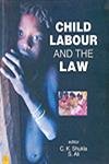 CHILD LABOUR AND THE LAW BY C.K. SHUKLA & S. ALI [HARDCOVER]