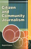 CITIZEN AND COMMUNITY JOURNALISM BY RAJESH KUMAR [HARDCOVER] OLD BOOK