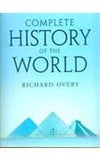 COMPLETE HISTORY OF THE WORLD BY RICHARD OVERY (HARDCOVER)