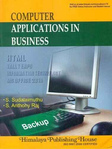 COMPUTER APPLICATIONS IN BUSINESS BY S. SUDALAIMUTHU & S. ANTHONY RAJ [PAPERBACK]