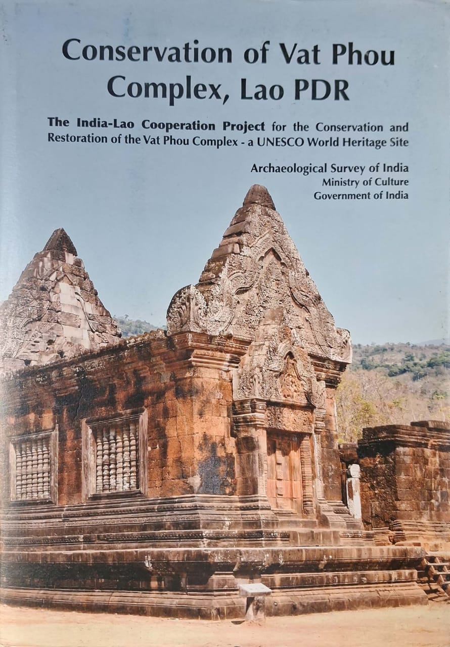 CONSERVATION OF VAT PHOU COMPLEX, Lao PDR BY ARCHAEOLOGICAL SURVEY OF INDIA, MINISTRY OF CULTURE, GOVT. OF INDIA (HARDCOVER)