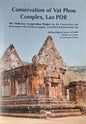 CONSERVATION OF VAT PHOU COMPLEX, Lao PDR BY ARCHAEOLOGICAL SURVEY OF INDIA, MINISTRY OF CULTURE, GOVT. OF INDIA (HARDCOVER)