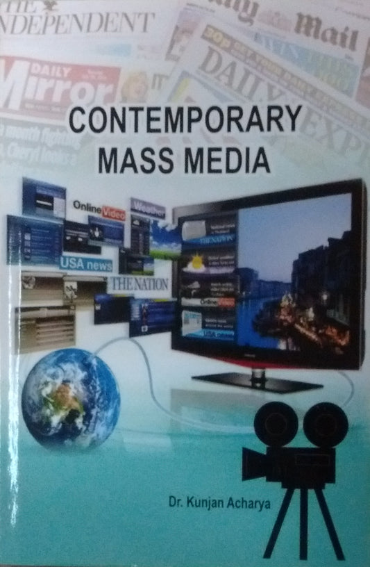 CONTEMPORARY MASS MEDIA BY DR. KUNJAN ACHARYA [HARDCOVER]
