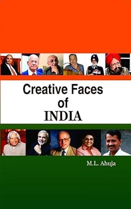 CREATIVE FACES OF INDIA BY M.L. AHUJA (HARDCOVER)