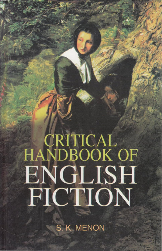 CRITICAL HANDBOOK OF ENGLISH FICTION BY S.K. MENON (HARDCOVER)