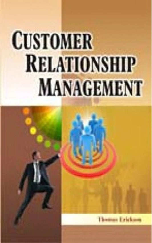 CUSTOMER RELATIONSHIP MANAGEMENT BY THOMAS ERICKSON (HARDCOVER)