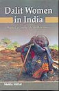 DALIT WOMEN IN INDIA (SURVIVAL AND CURRENT DILEMMA) BY MUKTA MITTAL (HARDCOVER)