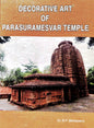 DECORATIVE ART OF PARASURAMESVAR TEMPLE BY DR. R.P. MOHAPATRA (HARDCOVER)
