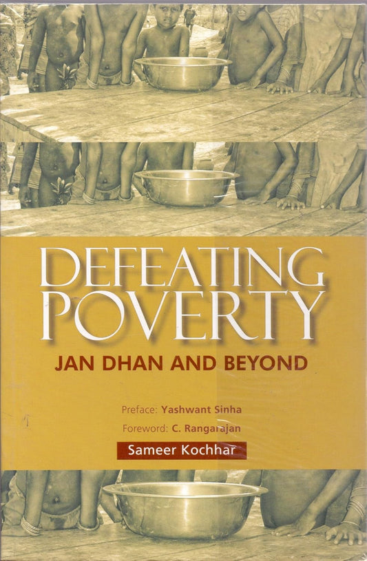 DEFEATING POVERTY : JAN DHAN AND BEYOND BY SAMEER KOCHHAR [PAPERBACK]