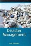 DISASTER MANAGEMENT BY ANIL KATHURIA (HARDCOVER) OLD BOOK