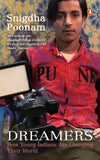 DREAMERS : HOW YOUNG INDIANS ARE CHANGING THEIR WORLD BY SNIGDHA POONAM (HARDCOVER)