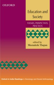 EDUCATION AND SOCIETY : THEMES, PERSPECTIVES, PRACTICE BY MEENAKSHI THAPAN (HARDCOVER) OLD BOOK