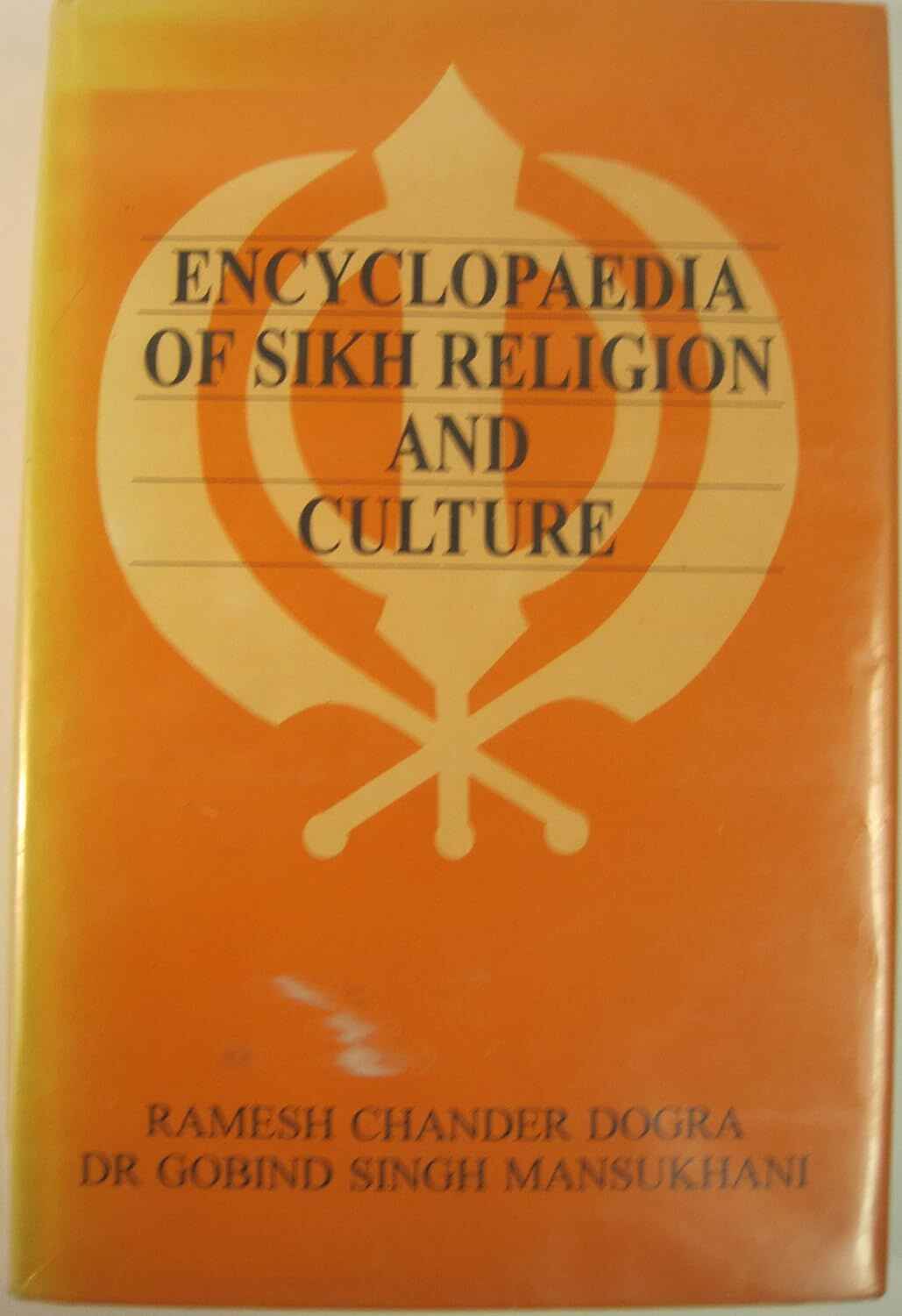 ENCYCLOPAEDIA OF SIKH RELIGION AND CULTURE BY RAMESH CHANDER DOGRA & DR. GOBIND SINGH MANSUKHANI [HARDCOVER] OLD BOOK