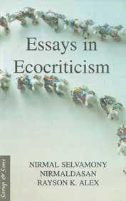 ESSAYS IN ECOCRITICISM BY NIRMAL SELVAMONY [HARDCOVER]