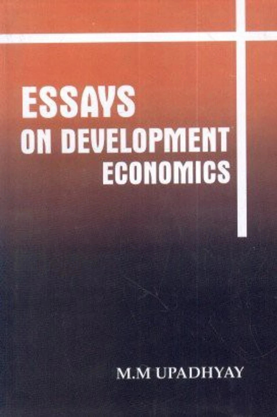 ESSAYS ON DEVELOPMENT ECONOMICS BY M.M. UPADHYAY (HARDCOVER)