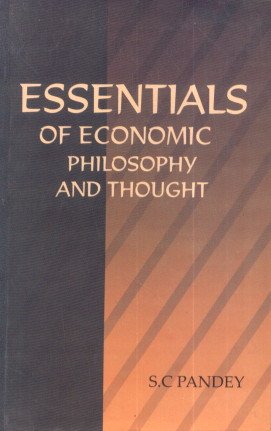 ESSENTIALS OF ECONOMIC PHILOSOPHY AND THOUGHT BY S.C. PANDEY [HARDCOVER]