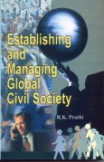 ESTABLISHING AND MANAGING GLOBAL CIVIL SOCIETY BY R.K. PRUTHI (HARDCOVER)  OLD BOOK