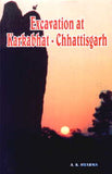 EXCAVATION AT KARKABHAT-CHHATTISGARH BY A.K. SHARMA [HARDCOVER] OLD BOOK