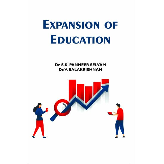 EXPANSION OF EDUCATION BY DR. S.K. PANNEER SELVAM & DR. V. BALAKRISHNAN (HARDCOVER)