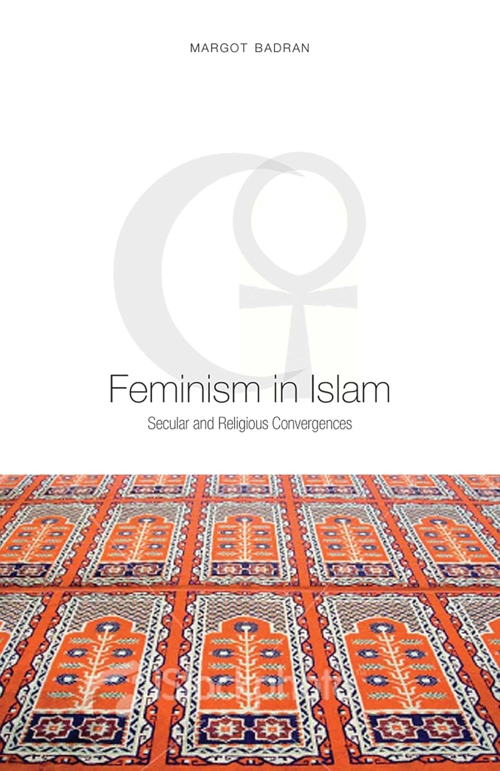 FEMINISM IN ISLAM : SECULAR AND RELIGIOUS CONVERGENCES BY MARGOT BADRAN (PAPERBACK) OLD BOOK