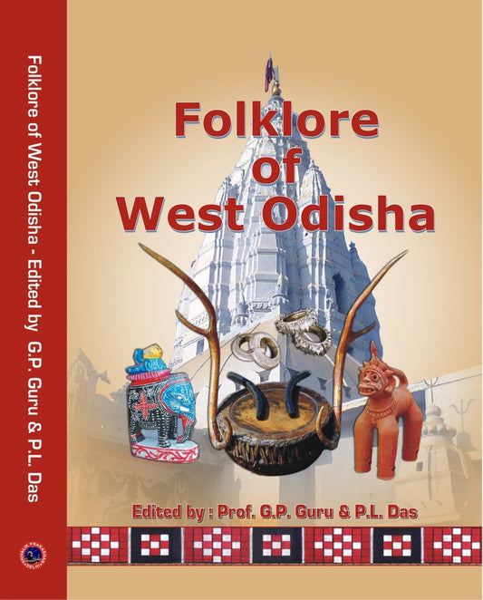 FOLKLORE OF WEST ODISHA BY G.P. GURU & P.L. DAS (HARDCOVER)