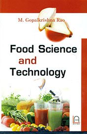 FOOD SCIENCE AND TECHNOLOGY BY M. GOPALKRISHNA RAO [HARDCOVER]